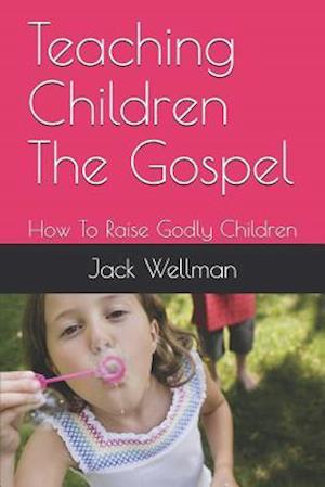 Teaching Children The Gospel