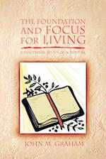 The Foundation and Focus for Living