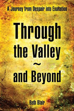Through the Valley~And Beyond