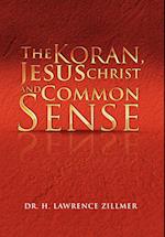 The Koran, Jesus Christ and Common Sense