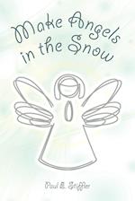 Make Angels in the Snow