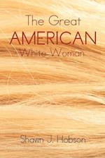 The Great American White Woman