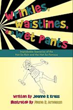 Wrinkles, Waistlines, and Wet Pants