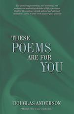 These Poems Are for You