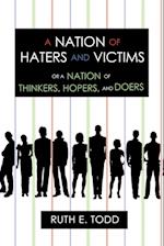 A Nation of Haters and Victims