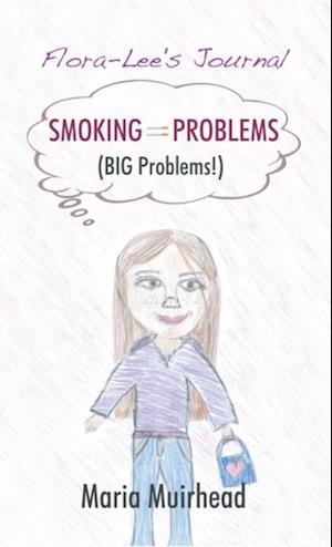 Smoking = Problems (Big Problems!)