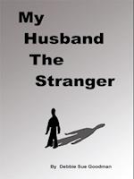 My Husband the Stranger