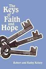 The Keys of Faith and Hope: The Keys to the Kingdom of God Series 