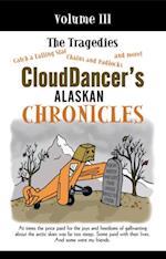 Clouddancer's Alaskan Chronicles, Volume Iii