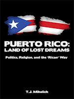 Puerto Rico:  Land of Lost Dreams