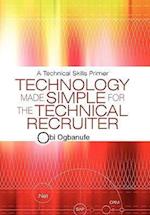 Technology Made Simple for the Technical Recruiter