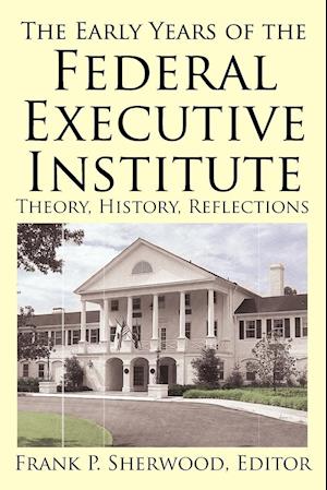 The Early Years of the Federal Executive Institute