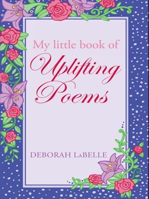 My Little Book of Uplifting Poems