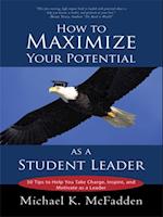 How to Maximize Your Potential as a Student Leader