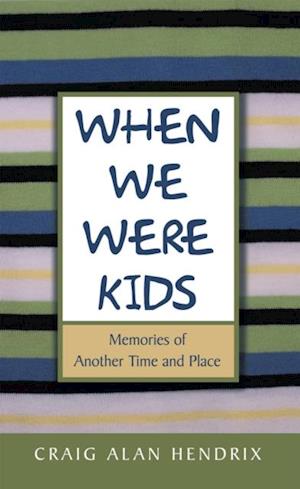 When We Were Kids