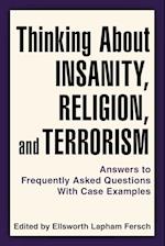 Thinking about Insanity, Religion, and Terrorism