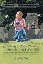 Creating a New Normal...After the Death of a Child