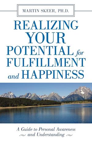 Realizing Your Potential for Fulfillment and Happiness