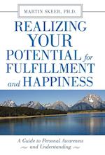 Realizing Your Potential for Fulfillment and Happiness