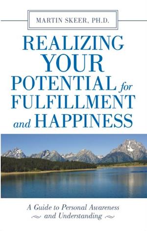 Realizing Your Potential for Fulfillment and Happiness