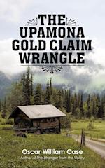 The Upamona Gold Claim Wrangle