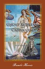 Ghost Retrieval and Cappuccino