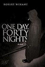 One Day, Forty Nights