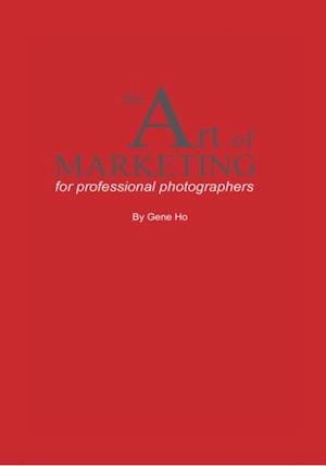 Art of Marketing for Professional Photographers