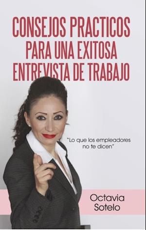 Consejos Practicos Para Una Exitosa Entrevista De Trabajo