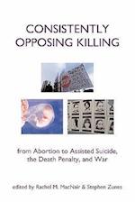 Consistently Opposing Killing