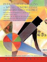 Intelligent Lessons of Music Knowledge (Guitar and Piano) Volume II