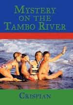 Mystery on the Tambo River