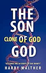 The Son of God, the Clone of God