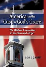 America on the Cusp of God's Grace