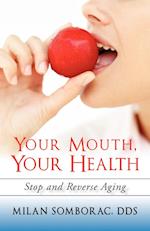 Your Mouth, Your Health