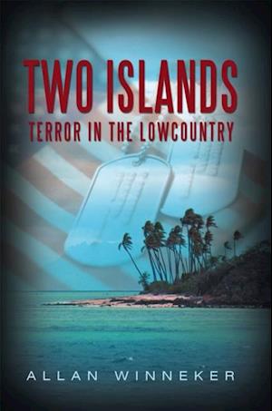 Two Islands: Terror in the Lowcountry