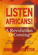 Listen Africans! a Revolution Is Coming