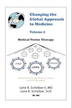 Changing the Global Approach to Medicine, Volume 2