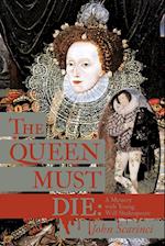 The Queen Must Die