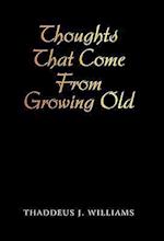 Thoughts That Come from Growing Old