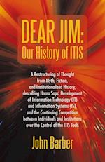 Dear Jim: Our History of Itis