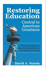 Restoring Education: Central to American Greatness
