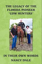 The Legacy of the Florida Pioneer Cow Hunters