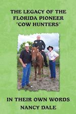 Legacy of the Florida Pioneer 'Cow Hunters'