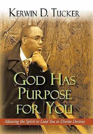 God Has Purpose for You