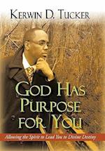 God Has Purpose for You