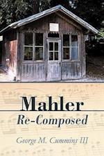 Mahler Re-Composed