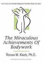 The Miraculous Achievements of Bodywork
