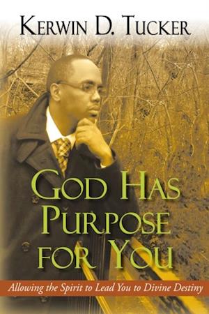 God Has Purpose for You