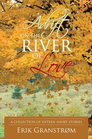 Adrift on the River of Love